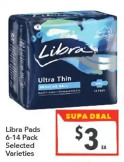 Supa Valu Libra Pads Selected Varieties offer