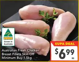 Supa Valu Australian Fresh Chicken Breast Fillets Skin Off offer