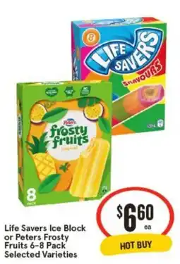 IGA Life Savers Ice Block or Peters Frosty Fruits 6-8 Pack Selected Varieties offer