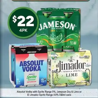 Absolut Vodka with Sprite Range 5%, Jameson Dry & Lime or El Jimador Spritz Range 4.8% 330ml cans