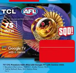 The Good Guys TCL 75" C7L Premium SQD-Mini LED Google TV with Gemini 2026 offer