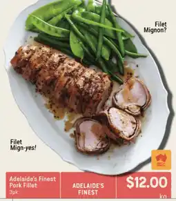 Adelaide's finest Adelaide's Finest Pork Fillet offer