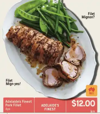 Adelaide's Finest Pork Fillet