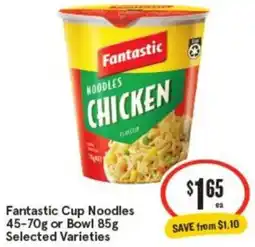 IGA Fantastic Cup Noodles or Bowl offer