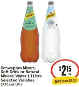 IGA Schweppes Mixers, Soft Drink or Natural Mineral Water offer