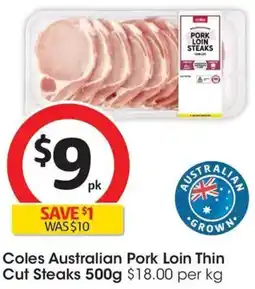 Coles Coles Australian Pork Loin Thin Cut Steaks offer