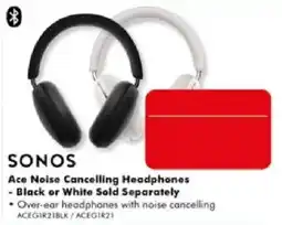 The Good Guys Sonos Ace Noise Cancelling Headphones offer