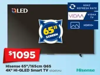 Hisense 65"/165cm Q6S 4K" Hi-QLED Smart TV