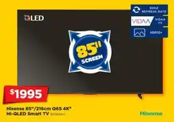 Joyce Mayne Hisense 85"/216cm Q6S 4K" Hi-QLED Smart TV 85Q6SAU offer