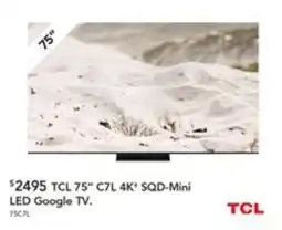 Harvey Norman TCL 75" C7L 4K* SQD-Mini LED Google TV. offer