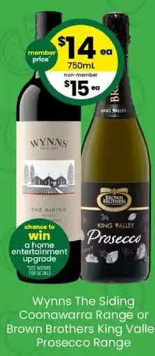 The Bottle O Wynns The Siding Coonawarra Range or Brown Brothers King Valley Prosecco Range offer