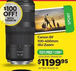Teds Cameras Canon RF 100-400mm ISU Zoom offer