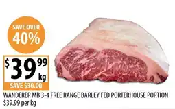Supabarn Wanderer MB 3-4 Free Range Barley Fed Porterhouse Portion offer