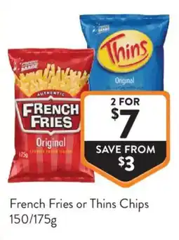 Foodworks French Fries or Thins Chips offer
