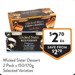 Foodworks Wicked Sister Dessert offer
