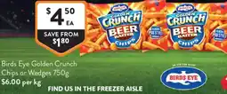 Foodworks Birds Eye Golden Crunch Chips or Wedges offer