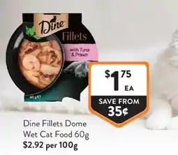 Foodworks Dine Fillets Dome Wet Cat Food offer