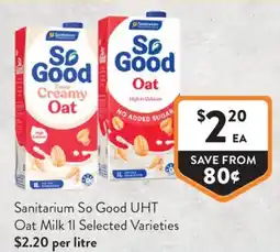 Foodworks Sanitarium So Good UHT Oat Milk 1l Selected Varieties offer