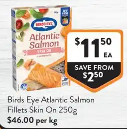 Foodworks Birds Eye Atlantic Salmon Fillets Skin On offer