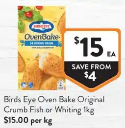 Foodworks Birds Eye Oven Bake Original Crumb Fish or Whiting offer