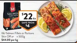 Foodworks I&J Salmon Fillets or Portions Skin Off offer