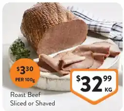 Foodworks Roast Beef Sliced or Shaved offer