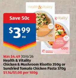 ALDI Health & Vitality Chicken & Mushroom Risotto or Sundried Tomato Chicken Pasta offer