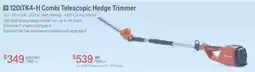Husqvarna Husqvarna 120iTK4-H Combi Telescopic Hedge Trimmer offer