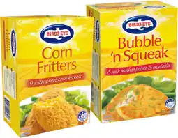 IGA Birds Eye Bubble ‘n Squeak 620g or Corn Fritters 500g offer