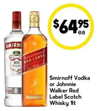 Smirnoff Vodka or Johnnie Walker Red Label Scotch Whisky