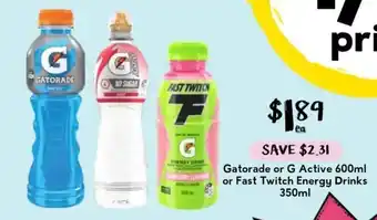 Gatorade or G Active or Fast Twitch Energy Drinks