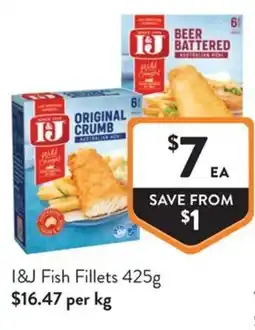 Foodworks I&J Fish Fillets offer