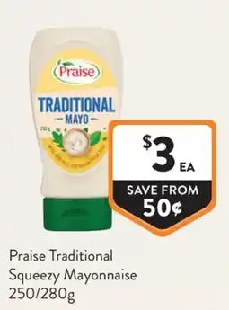 Foodworks Praise Traditional Squeezzy Mayonnaise offer