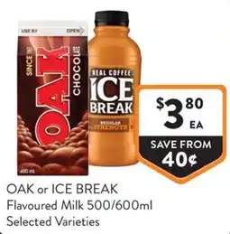 Foodworks OAK or ICE BREAK Flavoured Milk offer