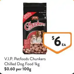 Foodworks V.I.P. Petfoods Chunkers Chilled Dog Food offer