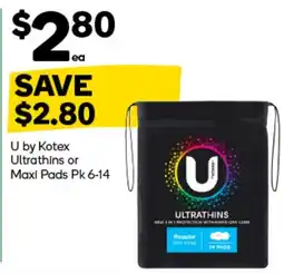 Woolworths U by Kotex Ultrathins or Maxi Pads offer