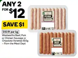 Woolworths Woolworths Beef, Pork or Chicken Sausage or Chipolata Varieties offer