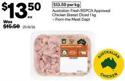 Woolworths Australian Fresh RSPCA Approved Chicken Breast Diced offer