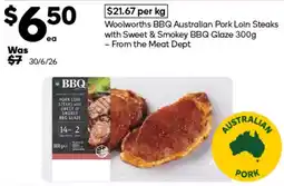 Woolworths Woolworths BBQ Australian Pork Loin Steaks offer