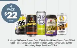 Foodland Suntory - 196 Double Flavour Cans - Hard Rated Flavour Cans - Good Tides Flavour Cans - Matso's Vodka Flavour Cans offer