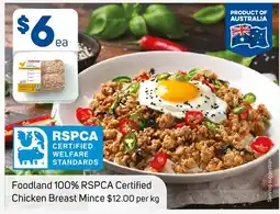 Foodland Foodland 100% RSPCA Certified Chicken Breast Mince offer