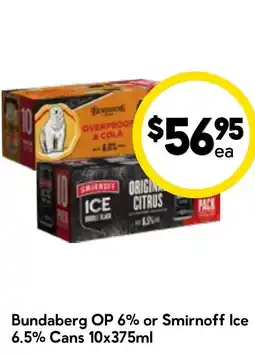 Drakes Bundaberg OP 6% or Smirnoff Ice 6.5% offer