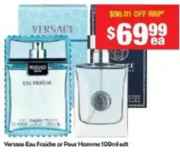 Chemist Warehouse Versace Eau Fraiche or Pour Homme 100ml edt offer