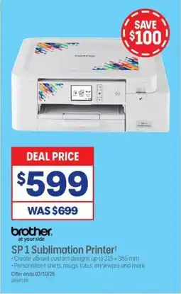 Officeworks Brother SP 1 Sublimation Printer offer