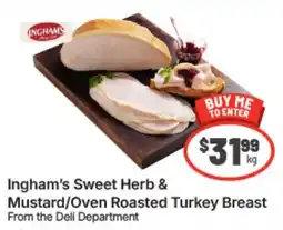 IGA Xpress Ingham's Sweet Herb & Mustard/Oven Roasted Turkey Breast offer