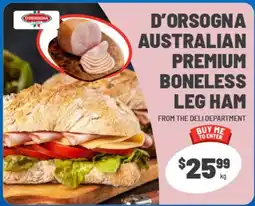 IGA Xpress D'Orsogna Australian Premium Boneless Leg Ham offer