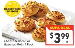 Supa Valu Cheese & Bacon or Hawaiian Rolls offer