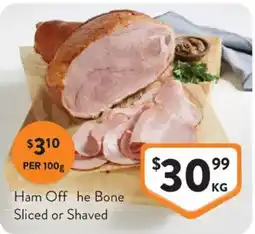Foodworks Ham Off the Bone Sliced or Shaved offer