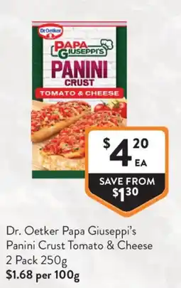 Foodworks Dr. Oetker Papa Giuseppi's Panini Crust Tomato & Cheese offer