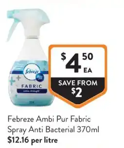 Foodworks Febreze Ambi Pur Fabric Spray Anti Bacterial offer